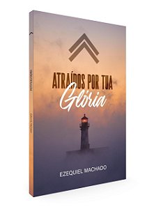 Atraídos por Tua Glória