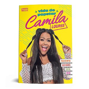 Camila Loures: Vida de popstar