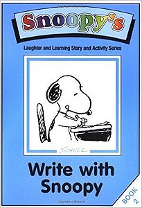 Write With Snoopy - Snoopy's Laughter And Learning Story And Activity Series - Book 2