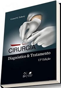 Cirurgia - Diagnóstico & Tratamento - 13ª Edição