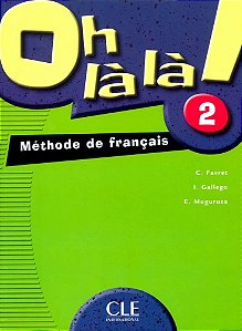 Oh Là Là! 2 - Livre De L'Élève