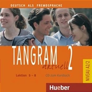 Tangram Aktuell 2 - Lektion 5-8 - Audio-CD Zum Kursbuch
