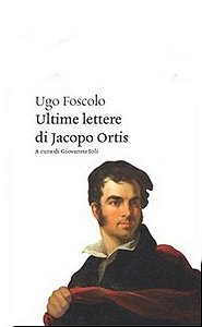 Ultime Lettere Di Jacopo Ortis