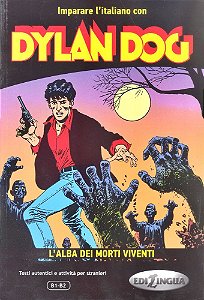 Dylan Dog - L'Alba Dei Morti Viventi - Imparare L'Italiano Con I Fumetti - Livello B1-B2 - Libro+CD