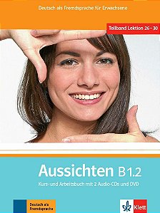 Aussichten B1.2 - Kurs- Mit Arbeitsbuch Und 2 Audio-CDs & Dvd