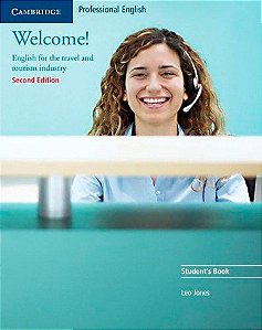 Welcome! - English For The Travel And Tourism Industry - Student's Book - Second Edition