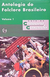 Antologia Do Folclore Brasileiro - Volume 1