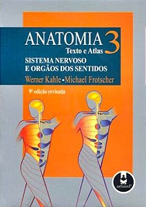Anatomia - Texto E Atlas - Sistema Nervoso E Orgãos Dos Sentindos - 9ª Edição