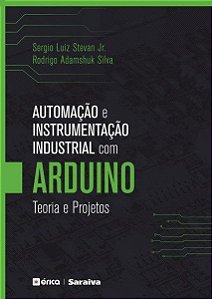 Automação E Instrumentação Industrial Com Arduino - Teoria E Projetos