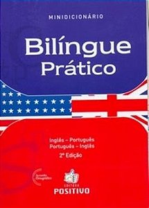 Minidicionário Bilíngue Prático Inglês-Português/Português-Inglês - 2ª Edição