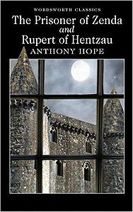 The Prisoner Of Zenda And Rupert Of Hentzau - Wordsworth Classics