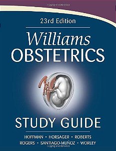 Williams Obstetrics - Study Guide - 23 Rd Edition