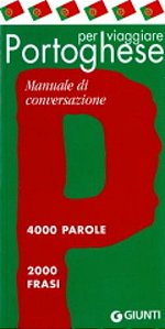 Portoghese Per Viaggiare - Manuale Di Conversazione - 4,000 Parole/2,000 Frasi