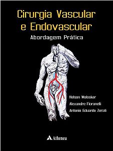 Cirurgia Vascular E Endovascular - Abordagem Prática