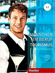 Menschen Im Beruf A2 - Tourismus - Kursbuch Mit Audio CD