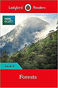 Bbc Earth: Forests - Ladybird Readers - Level 4 - Book With Downloadable Audio (US/UK)