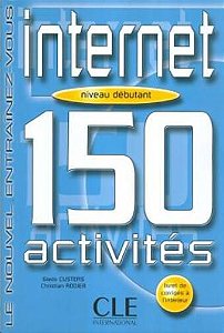 Internet 150 Activités - Débutant Livre Avec Corrigés