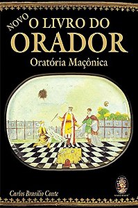 O Livro Do Orador - Oratória Maçônica