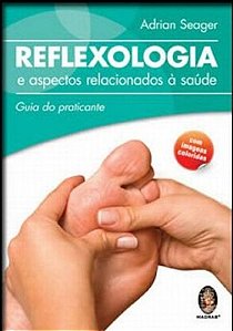 Reflexologia E Aspectos Relacionados À Saúde