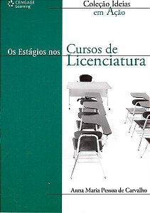 Os Estágios Nos Cursos De Licenciatura - Coleção Ideias Em Ação