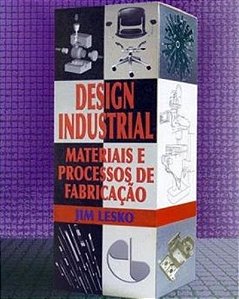 Design Industrial - Materiais E Processos De Fabricação