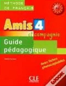 Amis Et Compagnie 4 - Guide Pédagogique