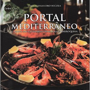 Portal Mediterrâneo - O Azeite Nas Culinárias Espanhola E Marroquina