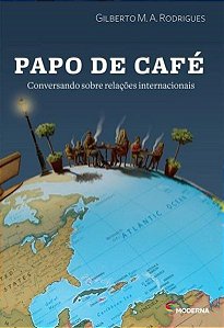 Papo De Café - Conversando Sobre Relações Internacionais
