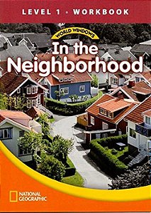 In The Neighborhood - World Windows - Level 1 - Workbook