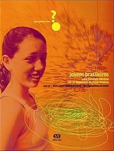 Jovens Brasileiros: Uma Aventura Literária Em 10 Momentos Da Nossa História