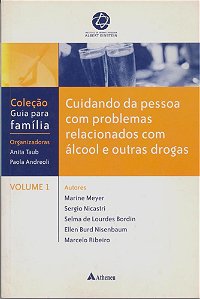 Cuidando Da Pessoa Com Problemas Relacionados Com Álcool E Outras Drogas Volume 1