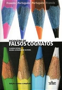 Dicionário De Falsos Cognatos - Francês-Português/Português-Francês
