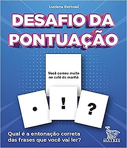 Desafio Da Pontuação: Qual É A Entonação Correta Das Frases Que Você Vai Ler?