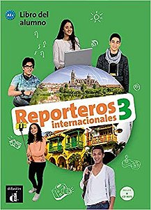 Reporteros Internacionales 3 - Libro Del Alumno Con Mp-3