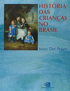 História Das Crianças No Brasil