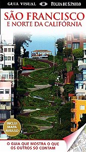 São Francisco E Norte Da Califórnia - Guia Visual Folha De São Paulo - O Guia Que Mostra O Que Os Ou