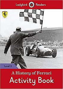 A History Of Ferrari - Ladybird Readers - Level 3 - Activity Book