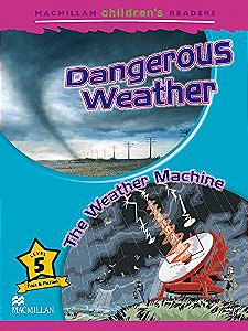 Dangerous Weather/The Weather Machine - Macmillan Children's Readers - Level 5 - Book With Audio Download