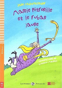 Mamie Pétronille Et Le Ruban Jaune - Hub Lectures Poussins - Niveau 1 - Livre Avec CD Audio