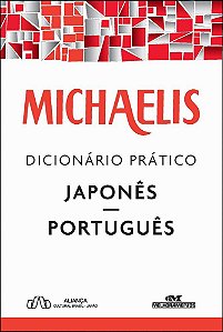 Michaelis Dicionário Prático Japonês-Português - Terceira Edição