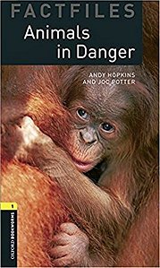 Animals In Danger - Oxford Bookworms Factfiles - Level 1 - Book With Audio - Third Edition