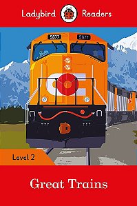 Great Trains - Ladybird Readers - Level 2 - Book With Downloadable Audio (US/UK)