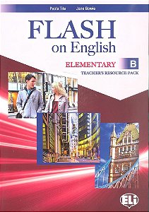 Flash On English Elementary B - Teacher's Book With Class Audio CDs And Tests & Resources + Multi-Ro