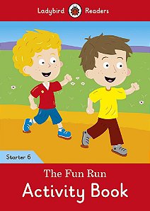 The Fun Run - Ladybird Readers - Starter Level 6 - Activity Book