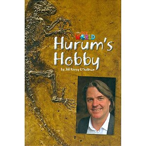Our World British 4 - Reader 8 - Hurum's Hobby - Book