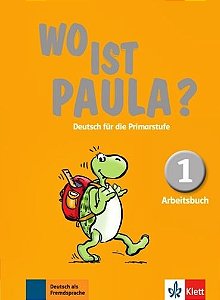 Wo Ist Paula? 1 - Arbeitsbuch Mit CD-ROM