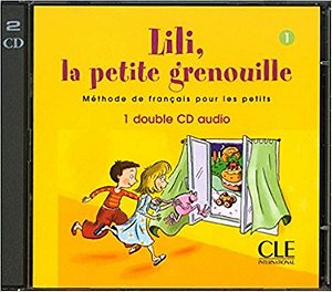 Lili, La Petite Grenouille 1 - Double CD Audio Pour La Classe