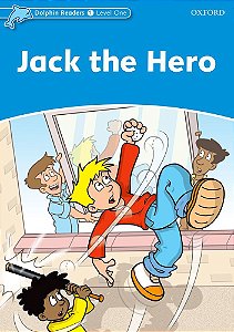 Jack The Hero - Dolphin Readers - Level 1