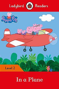 Peppa Pig: In A Plane - Ladybird Readers - Level 2 - Book With Downloadable Audio (US/UK)