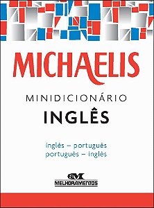 Michaelis Minidicionário Inglês - Inglês/Português - Português/Inglês - 3ª Edição